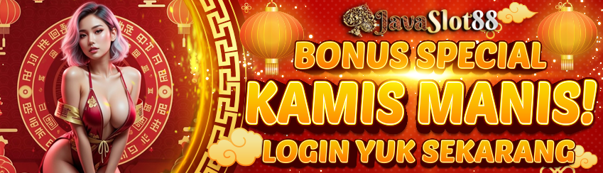 BONUS KAMIS MANIS JAVASLOT88